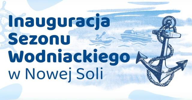 Inauguracja Sezonu Wodniackiego w Nowej Soli
